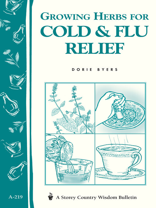 Title details for Growing Herbs for Cold & Flu Relief by Dorie Byers - Available